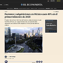 Fusiones y adquisiciones en M�xico caen 40% en el primer trimestre de 2025